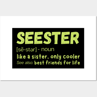 Seester Definition Like A Sister But Cooler Posters and Art